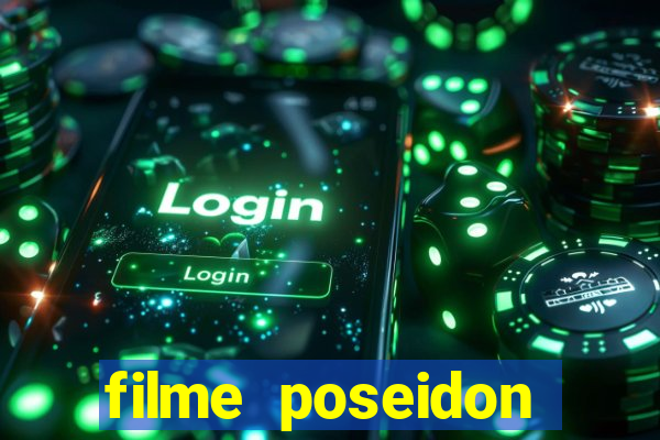 filme poseidon completo dublado